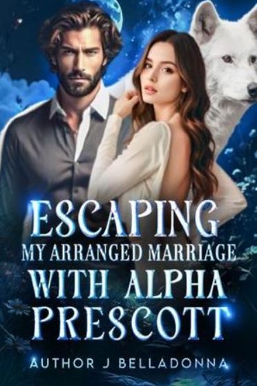 escaping-my-arranged-marriage-with-alpha-prescott-novel