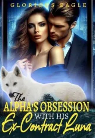 The-Alphas-Obsession-with-his-Ex-Contract-Luna-Novel