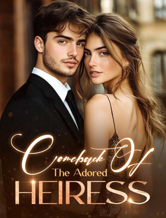 comeback of the adored heiress novel