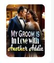 my groom is in love with another addie novel